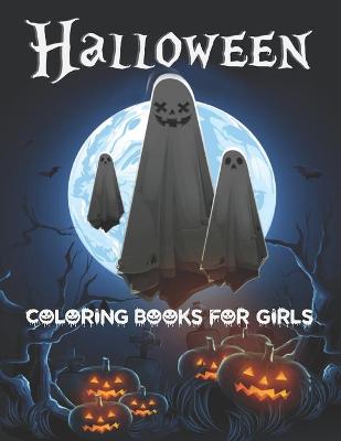 Book cover for Halloween Coloring Books For Girls