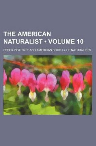 Cover of The American Naturalist Volume 10