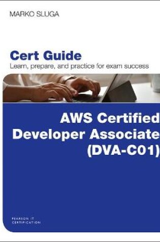 Cover of AWS Certified Developer - Associate (DVA-C01) Cert Guide