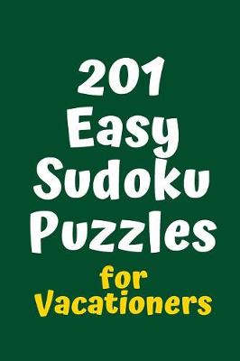 Cover of 201 Easy Sudoku Puzzles for Vacationers