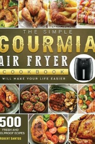 Cover of The Simple Gourmia Air Fryer Cookbook