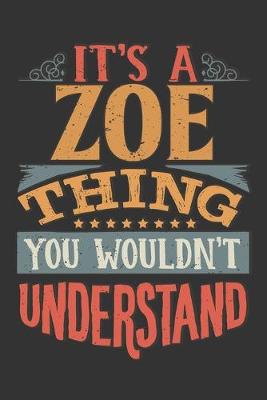 Book cover for Its A Zoe Thing You Wouldnt Understand