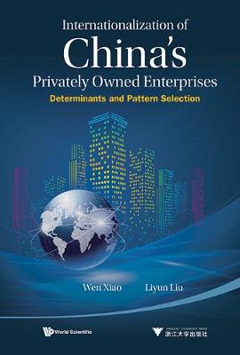 Book cover for Internationalization Of China's Privately Owned Enterprises: Determinants And Pattern Selection