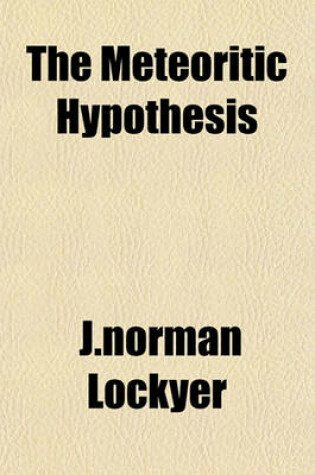 Cover of The Meteoritic Hypothesis