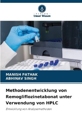 Book cover for Methodenentwicklung von Remogliflozinetabonat unter Verwendung von HPLC