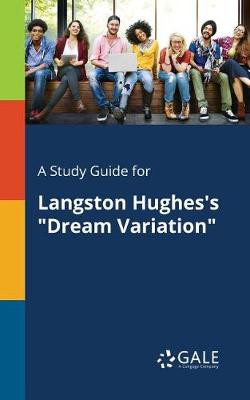 Book cover for A Study Guide for Langston Hughes's Dream Variation