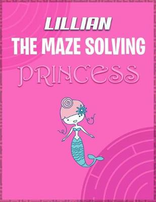 Book cover for Lillian the Maze Solving Princess