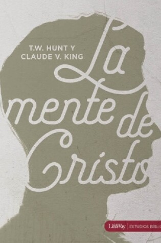 Cover of La Mente de Cristo, Libro para el Discipulo