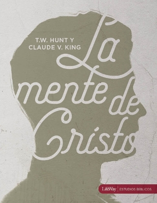 Book cover for La Mente de Cristo, Libro para el Discipulo