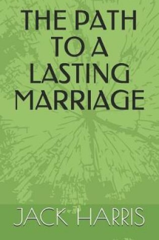 Cover of The Path to a Lasting Marriage