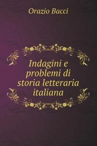 Cover of Indagini e problemi di storia letteraria italiana