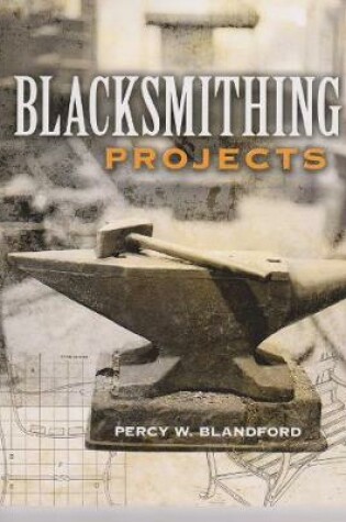 Cover of Blacksmithing Projects