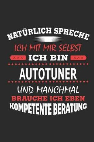 Cover of Naturlich spreche ich mit mir selbst Ich bin Autotuner und manchmal brauche ich eben kompetente Beratung