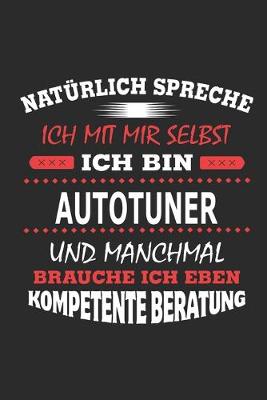 Book cover for Naturlich spreche ich mit mir selbst Ich bin Autotuner und manchmal brauche ich eben kompetente Beratung