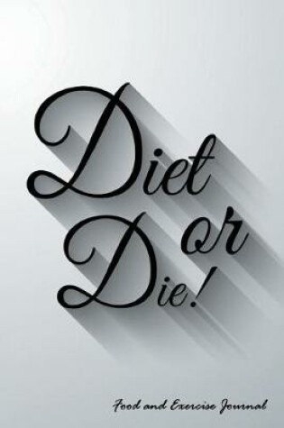 Cover of Diet Or Die!