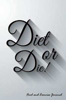 Book cover for Diet Or Die!