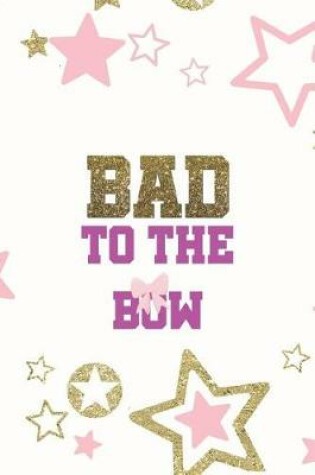 Cover of Bad To The Bow