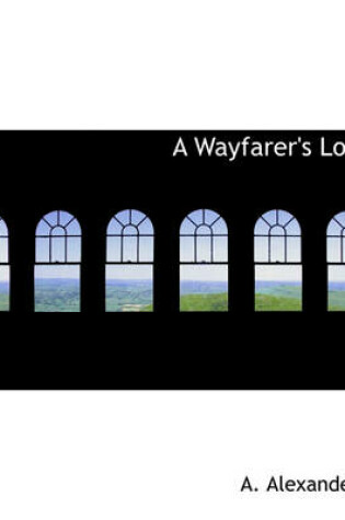 Cover of A Wayfarer's Log