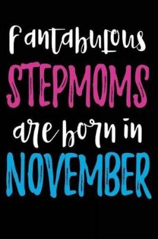 Cover of Fantabulous Stepmoms Are Born In November