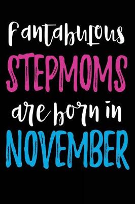 Book cover for Fantabulous Stepmoms Are Born In November