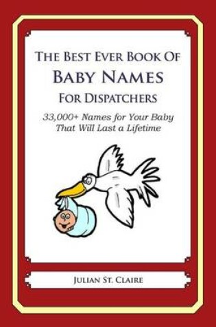 Cover of The Best Ever Book of Baby Names for Dispatchers