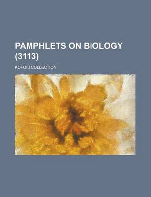 Book cover for Pamphlets on Biology; Kofoid Collection (3113 )