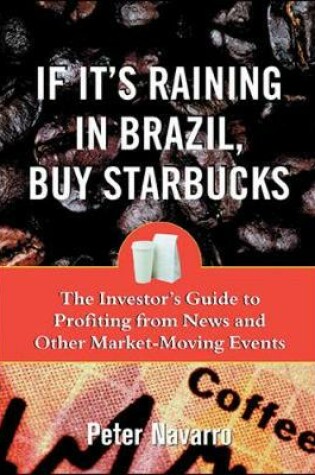 Cover of If It's Raining in Brazil, Buy Starbucks