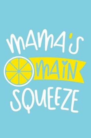 Cover of Mama's Main Squeeze