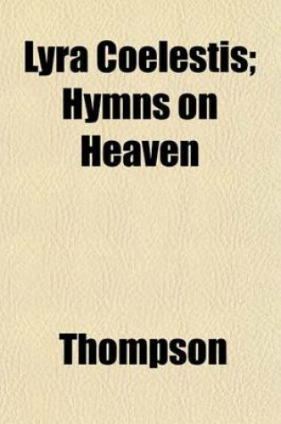 Cover of Lyra Coelestis; Hymns on Heaven