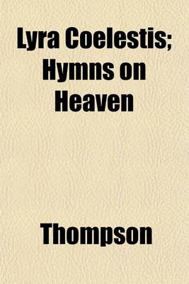 Book cover for Lyra Coelestis; Hymns on Heaven