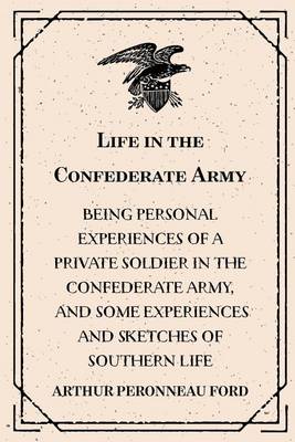 Book cover for Life in the Confederate Army