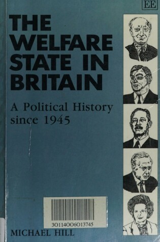 Cover of THE WELFARE STATE IN BRITAIN - A Political History since 1945