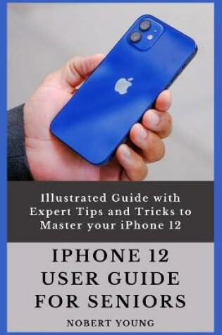 Cover of iPhone 12 User Guide for Seniors