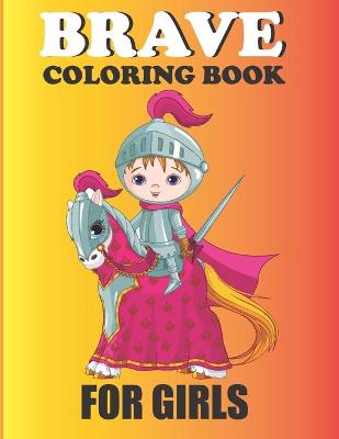 Book cover for Brave coloring book for girls