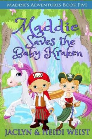 Cover of Maddie Saves the Baby Kraken