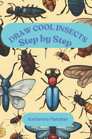 Cover of Draw Cool Insects