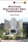 Book cover for Whither Southeast Asia Terrorism?