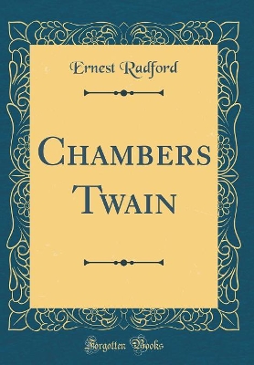 Book cover for Chambers Twain (Classic Reprint)