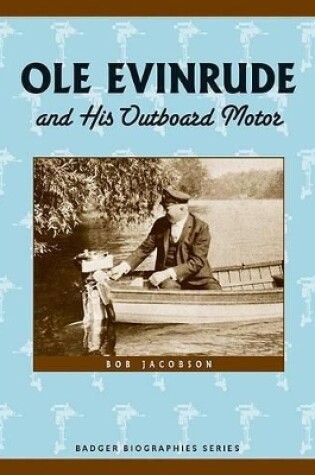 Cover of Ole Evinrude and His Outboard Motor