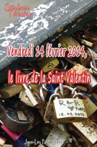 Cover of Vendredi 14 fevrier 2014, le livre de la Saint Valentin