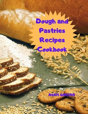 Book cover for Dough and Pastries Recipes Cookbook