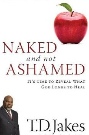 Cover of Naked and Not Ashamed