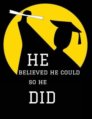 Book cover for He Believed he Could So he Did