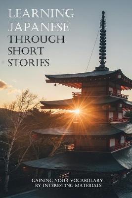 Cover of Learning Japanese Through Short Stories