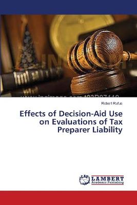 Book cover for Effects of Decision-Aid Use on Evaluations of Tax Preparer Liability