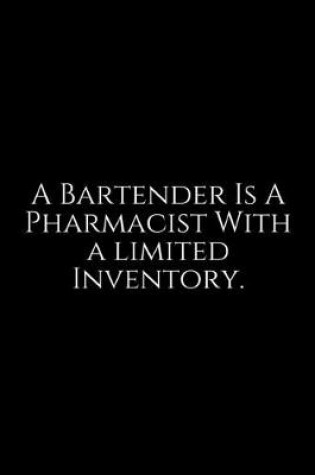 Cover of A Bartender Is a pharmacist