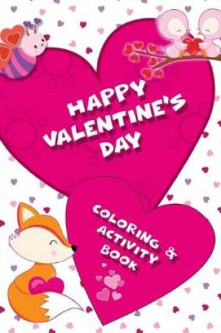 Cover of Happy Valentine's Day Coloring & Activity Book