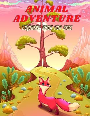 Book cover for ANIMAL ADVENTURE - Coloring Book For Kids