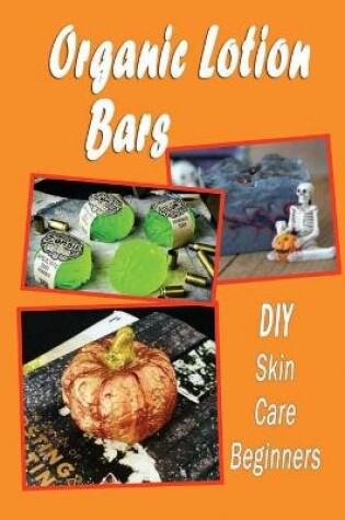 Cover of Organic Lotion Bars