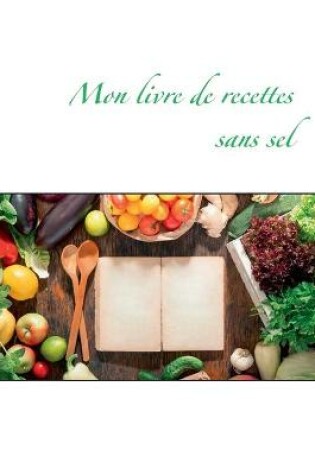 Cover of Mon livre de recettes sans sel